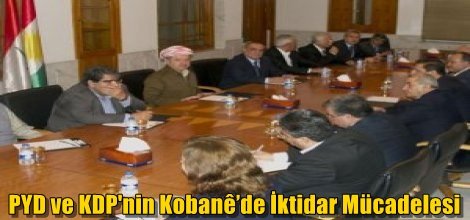 PYD ve KDP'nin Kobani’de İktidar Mücadelesi