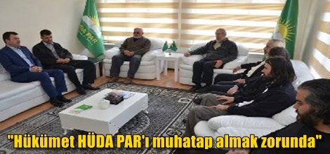 "Hükümet HÜDA PAR'ı muhatap almak zorunda"