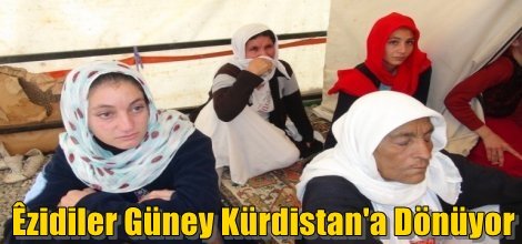 Êzidiler Güney Kürdistan'a Dönüyor