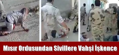 Mısır Ordusundan Sivillere Vahşi İşkence