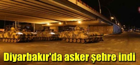 Diyarbakır'da asker şehre indi