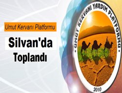 Umut Kervanı Platformu Silvan'da toplandı