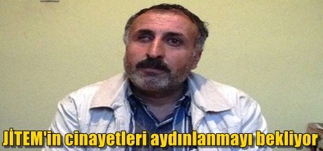 JİTEM'in cinayetleri aydınlanmayı bekliyor
