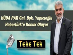 HÜDA PAR Gn. Bşk. Yapıcıoğlu Haberturk`e Konuk Oluyor