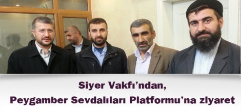 Siyer Vakfı'ndan, Peygamber Sevdalıları Platformu'na ziyaret