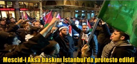Mescid-i Aksa baskını İstanbul'da protesto edildi
