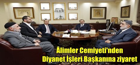 Âlimler Cemiyeti'nden Diyanet İşleri Başkanına ziyaret