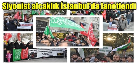 Siyonist alçaklık İstanbul'da lanetlendi