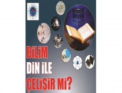 "Bilim din ile çelişir mi?" konulu konferans düzenlenecek