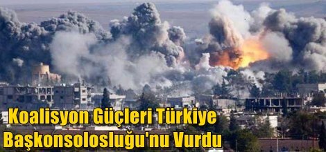 Koalisyon Güçleri Türkiye Başkonsolosluğu'nu Vurdu