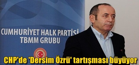 CHP'de 'Dersim Özrü' tartışması büyüyor
