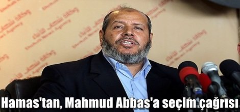 Hamas'tan Mahmud Abbas'a seçim çağrısı