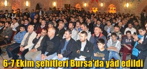 6-7 Ekim şehitleri Bursa'da yâd edildi