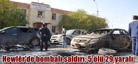 Hewlêr'de bombalı saldırı: 5 ölü 29 yaralı