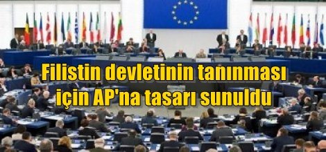 Filistin devletinin tanınması için AP'na tasarı sunuldu