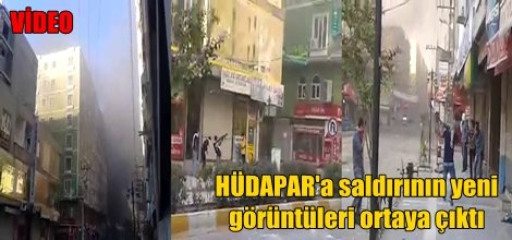 HÜDAPAR'a saldırının yeni görüntüleri ortaya çıktı
