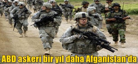 ABD askeri bir yıl daha Afganistan'da