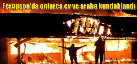 ABD'nin Missouri eyaletine bağlı Ferguson'da onlarca ev ve araba kundaklandı
