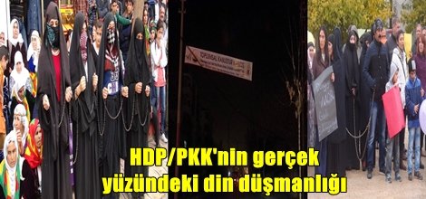HDP/PKK'nin gerçek yüzündeki din düşmanlığı