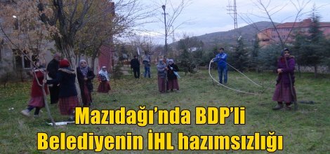 Mazıdağı’nda BDP’li Belediyenin İHL hazımsızlığı
