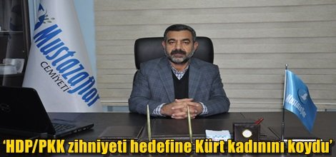 ‘HDP/PKK zihniyeti hedefine Kürt kadınını koydu’