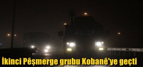 İkinci Peşmerge grubu Kobani'ye geçti