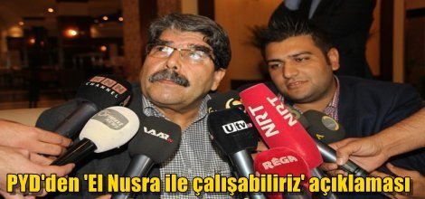 PYD'den 'El Nusra ile çalışabiliriz' açıklaması