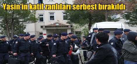 Yasin'in katil zanlıları serbest bırakıldı