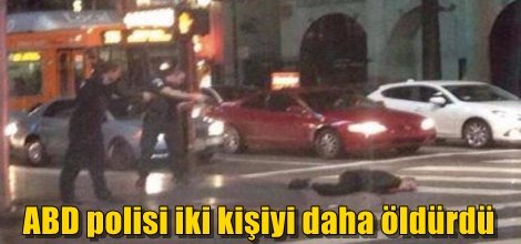 ABD polisi iki kişiyi daha öldürdü