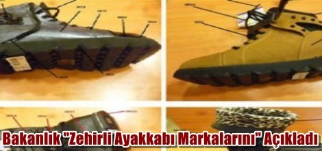 Bakanlık "Zehirli Ayakkabı Markalarını" Açıkladı