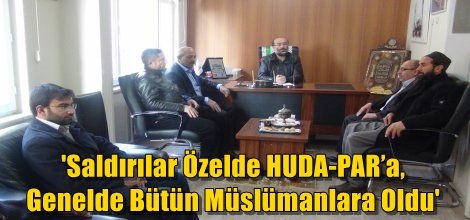 'Saldırılar Özelde HUDA-PAR’a, Genelde Bütün Müslümanlara Oldu'