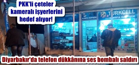 Diyarbakır'da telefon dükkânına ses bombalı saldırı