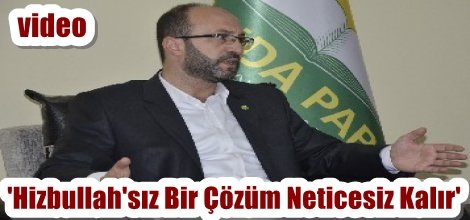 Şeyhmus Tanrıkulu: 'Hizbullah'sız Bir Çözüm Neticesiz Kalır' VİDEO