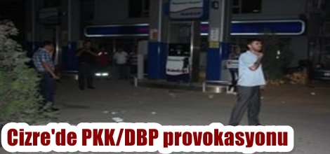 Cizre'de PKK/DBP provokasyonu