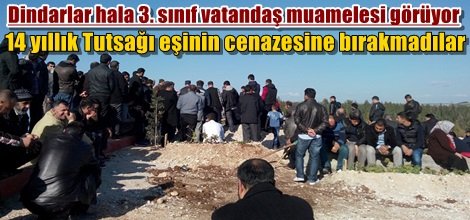 14 yıllık tutsağı eşinin cenazesine bırakmadılar