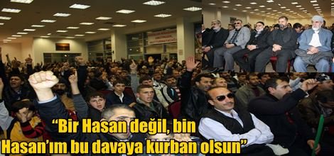 “Bir Hasan değil, bin Hasan’ım bu davaya kurban olsun”