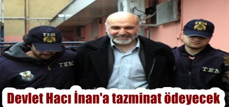 Devlet Hacı İnan'a tazminat ödeyecek