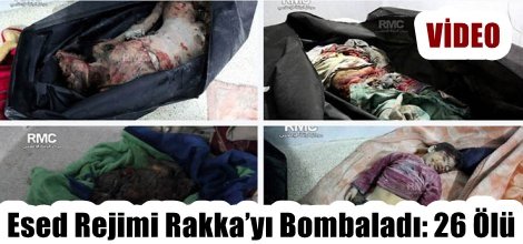 Esed Rejimi Rakka’yı Bombaladı: 26 Ölü (VİDEO)