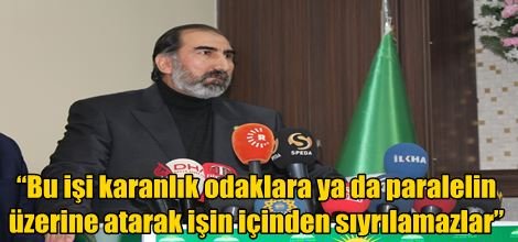 “Bu işi karanlık odaklara ya da paralelin üzerine atarak işin içinden sıyrılamazlar”