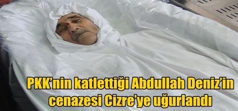 PKK’nin katlettiği Abdullah Deniz’in cenazesi Cizre’ye uğurlandı