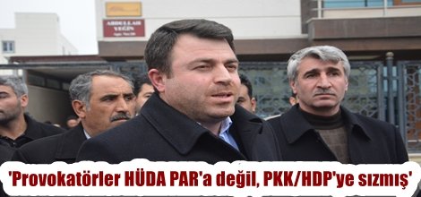 Mehmet Yavuz: 'Provokatörler HÜDA PAR'a değil, PKK/HDP'ye sızmış'