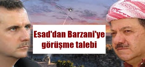Esad'dan Mesud Barzani'ye görüşme talebi