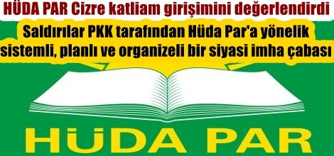 HÜDA PAR Cizre katliam girişimini değerlendirdi