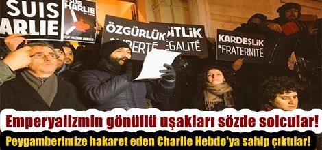 Peygamberimize hakaret eden Charlie Hebdo'ya sahip çıktılar!