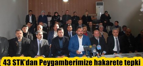 43 STK’dan Peygamberimize hakarete tepki