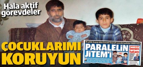 "Çocuklarımı Koruyun Her Şeyi Anlatayım"