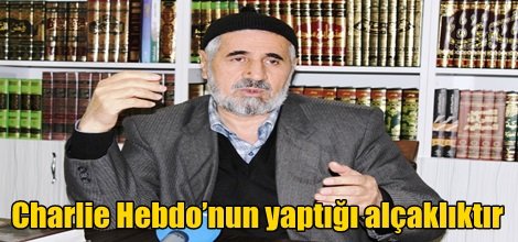 “Bunların yaptığı alçaklıktır”