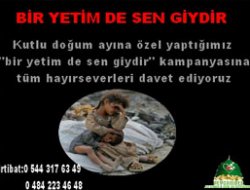 'Bir Yetim de Sen Giydir' Kampanyası