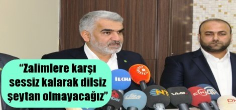 Yapıcıoğlu; “Zalimlere karşı sessiz kalarak dilsiz şeytan olmayacağız”