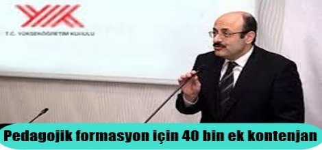 Pedagojik formasyon için 40 bin ek kontenjan